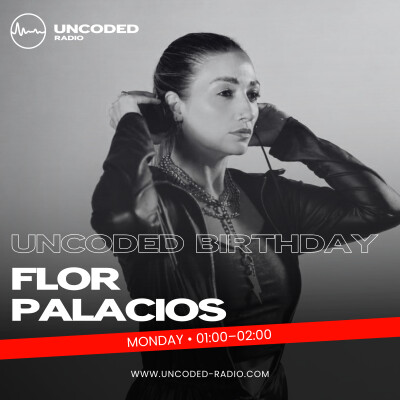 EP79 — Uncoded Radio presents Uncoded Session: 8th Anniversary Exclusive Mix — Flor Palacios [Progressive House, Organic House] cover