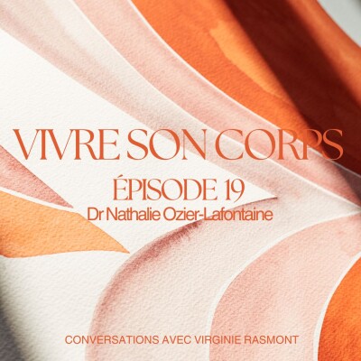 Épisode 19: Dr Nathalie Ozier-Lafontaine "Les maladies cardio-vasculaires tuent chaque jour 200 femmes en France" cover