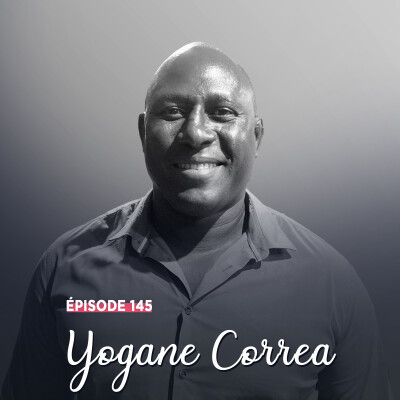 #145 - Yogane Correa, au-delà des épreuves - La force d’une vie debout cover