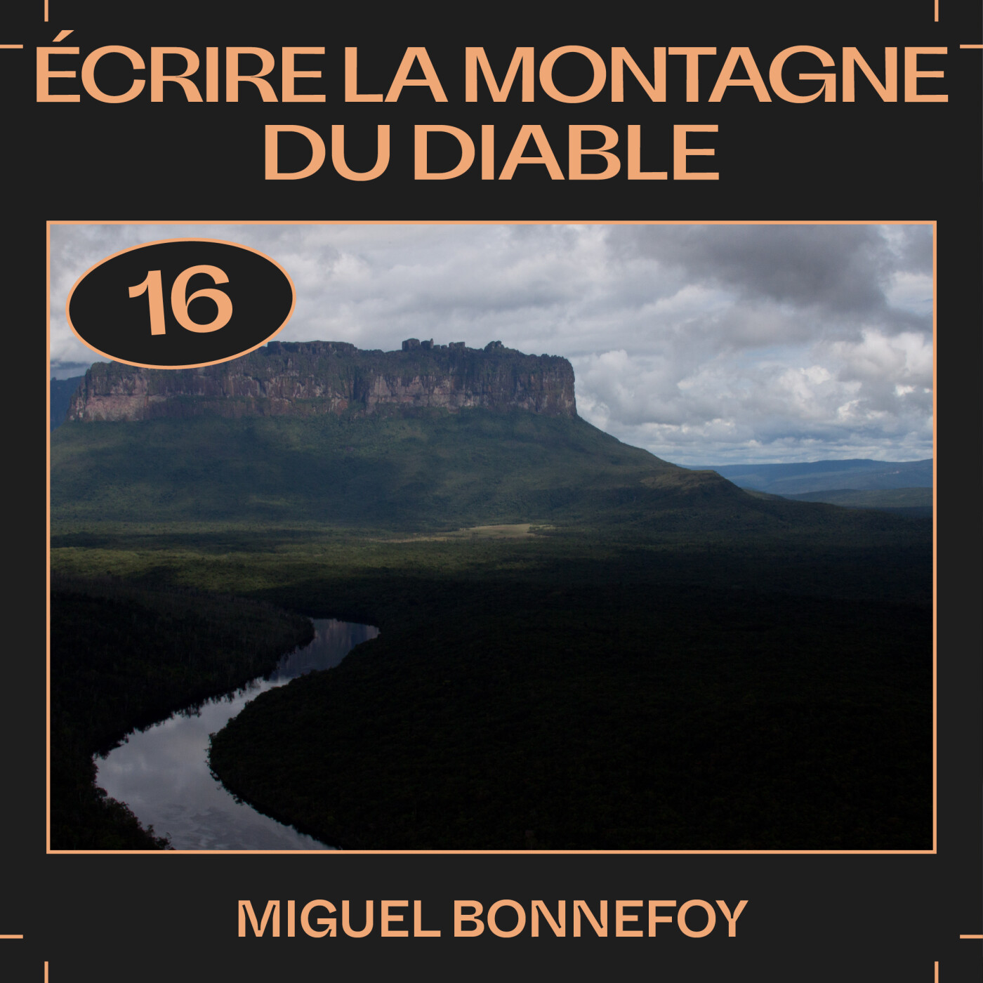 #16 â Ăcrire la montagne du diable, avec Miguel Bonnefoy
