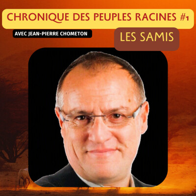 Chronique des peuples racines avec Jean-Pierre Chometon #1 les Samis cover