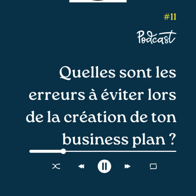 3 Minutes Pour Entreprendre #11 - Les erreurs à éviter lors de la création de ton business plan cover