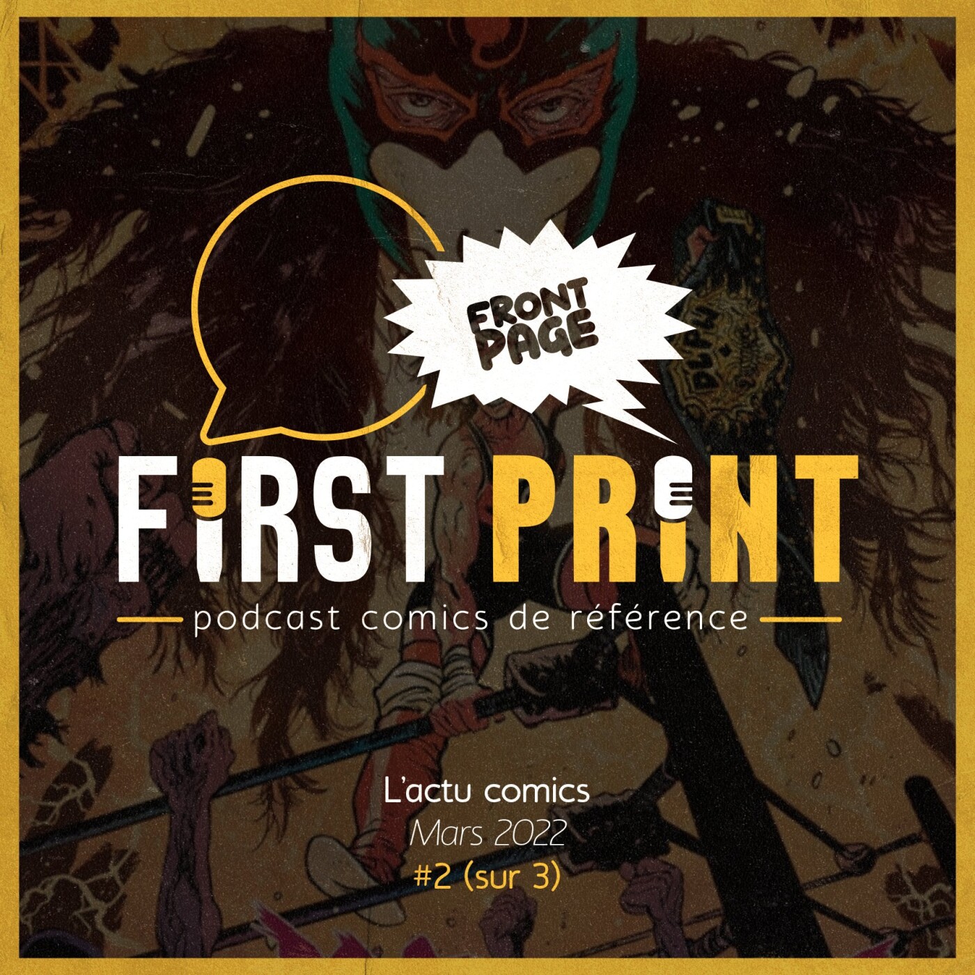 First Print - Votre podcast comics (& BD) préféré !