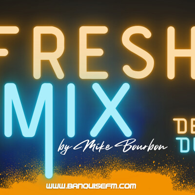 Le Fresh Mix de Mike Bourbon du Lundi 6 Janvier 2025 cover