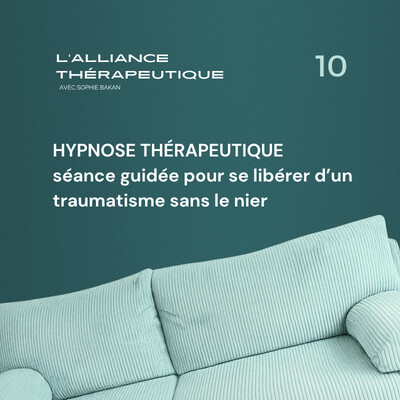 Hypnose thérapeutique : séance guidée pour se libérer d’un traumatisme sans le nier E10 cover