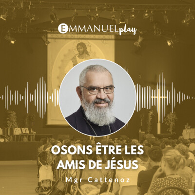 Osons être les amis Jésus – Mgr Cattenoz cover