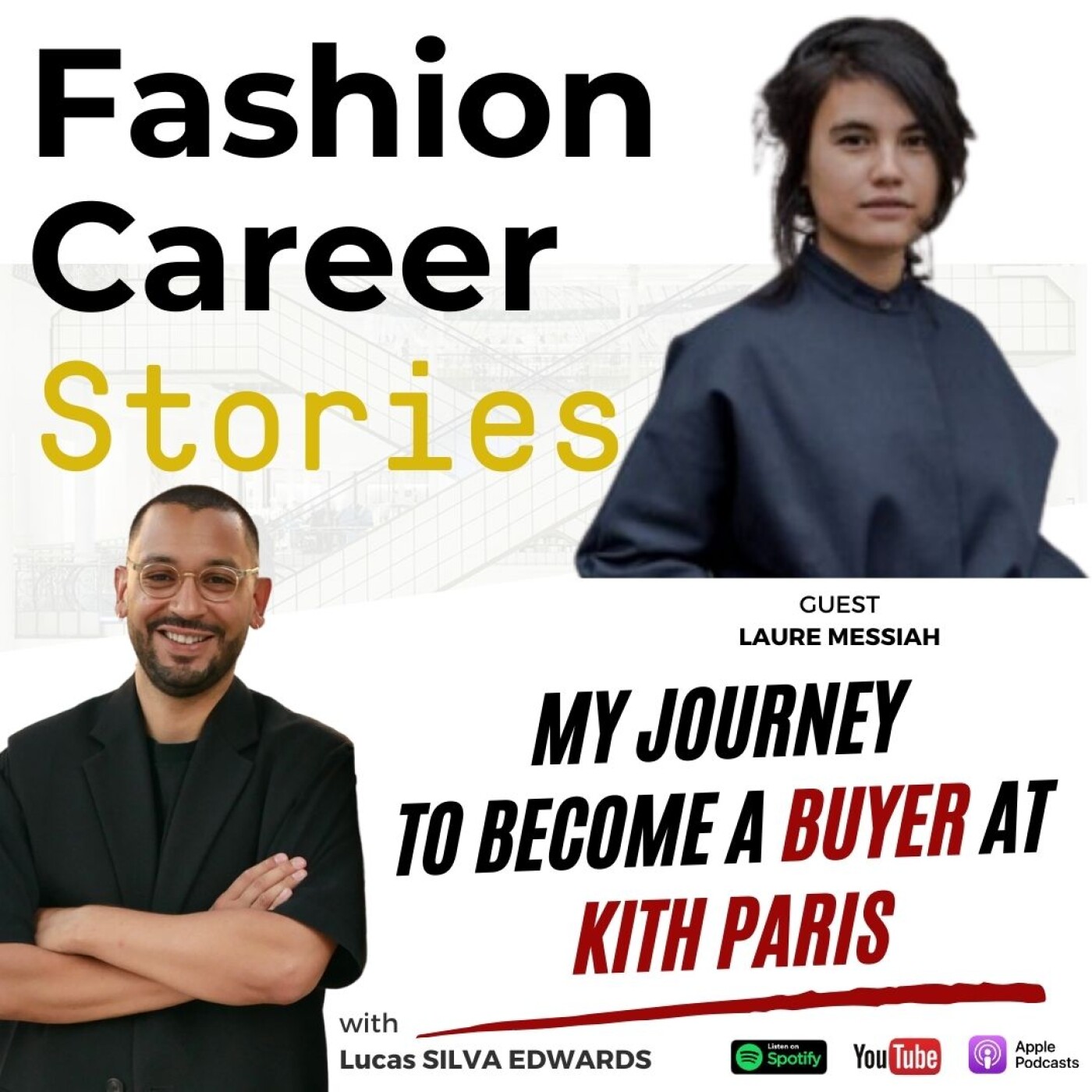 [19] - Laure MESSIAH - My journey to become a buyer at KITH Paris | Fashion Career Stories with Lucas SILVA EDWARDS