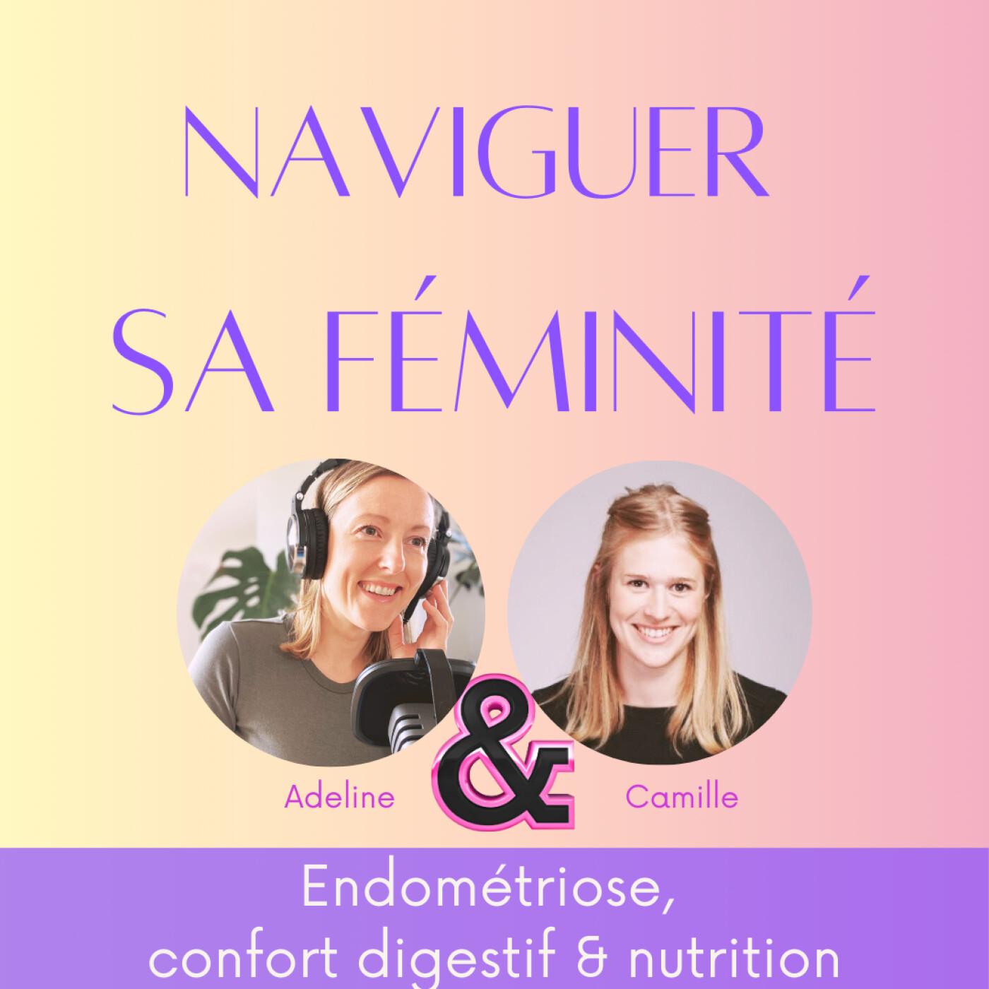 Endométriose, confort digestif et nutrition avec Camille