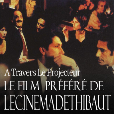 #25 Le Film préféré de @lecinemadethibaut : Le goût des autres cover