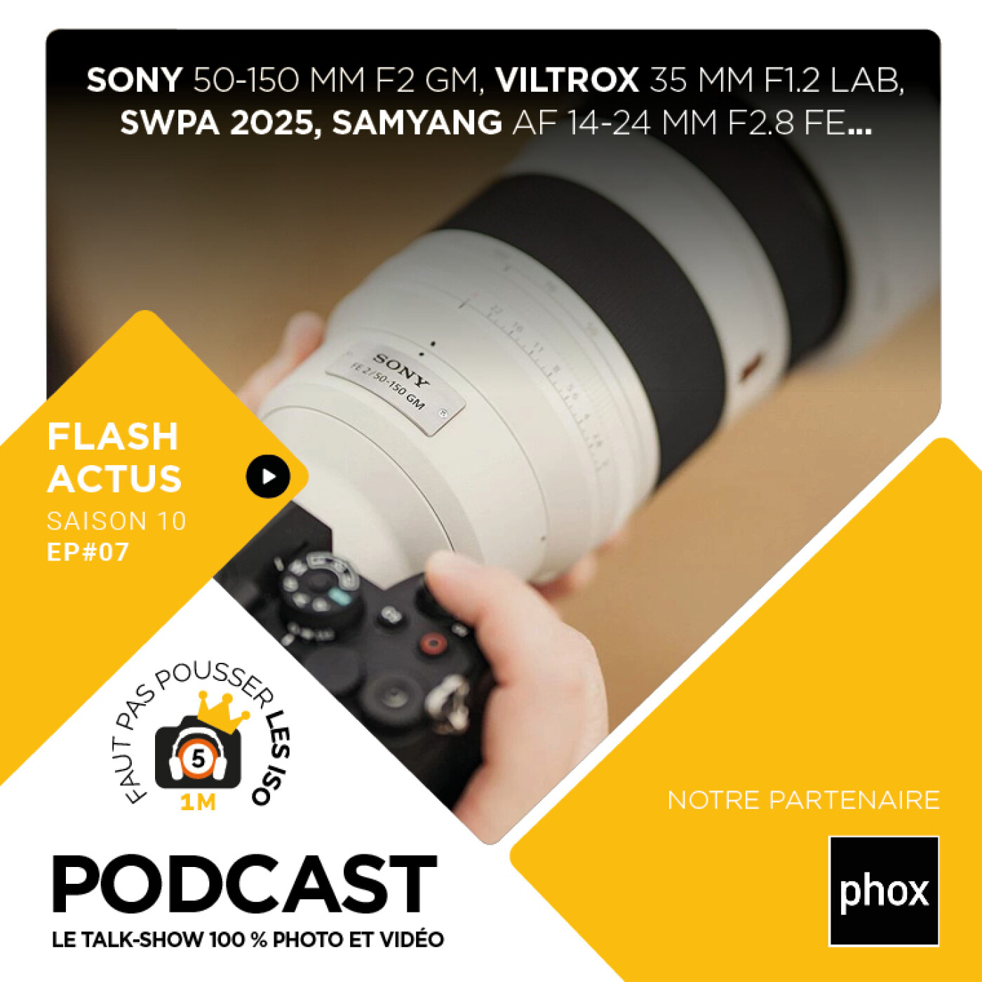 LE FLASH ACTUS - S1007 : Sony 50-150 mm f/2 G Master, Viltrox 35 mm f/1,2 LAB, SWPA 2025, Firmware Sony ...