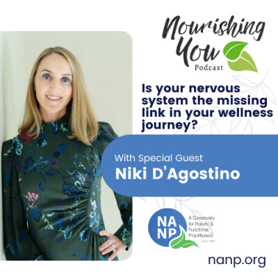 Nourishing You Podcast-August 2025-Niki D'Agostino: Is your nervous system the missing link in your wellness journey? cover