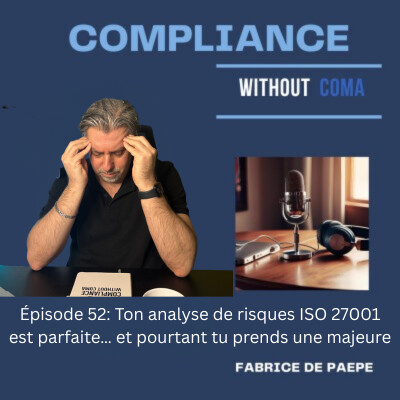 Episode 52 :  Ton analyse de risques ISO 27001 est parfaite… et pourtant tu prends une majeure cover