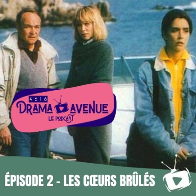 Episode 2 :  Les Coeurs Brûlés cover