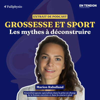 [Extrait #4] Grossesse et course à pied, les mythes à déconstruire | Marion Raballand, kinésithérapeute du sport cover