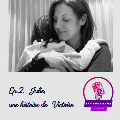 Episode 2. Julie, une histoire de Victoire cover