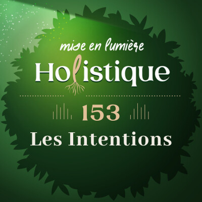153. L’intention, ce fil qui relie l’esprit et l’action. cover