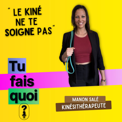 #4 - Ton kiné ne peut pas te sauver | Manon, Kinésithérapeute cover