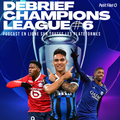 Débrief Champions League #6 - Petit Filet cover