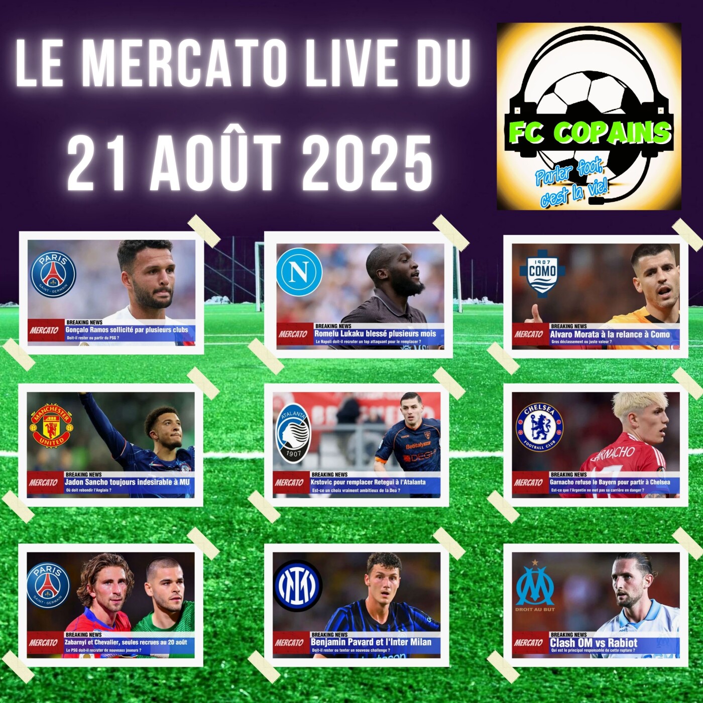 Le Mercato-Live du 21 août 2025 - Ramos🇵🇹 Sancho🇬🇧 Lukaku🇧🇪 Pavard🇫🇷 Krstovic🇲🇪, Garnacho🇦🇷 Morata🇪🇸 Rabiot🇫🇷