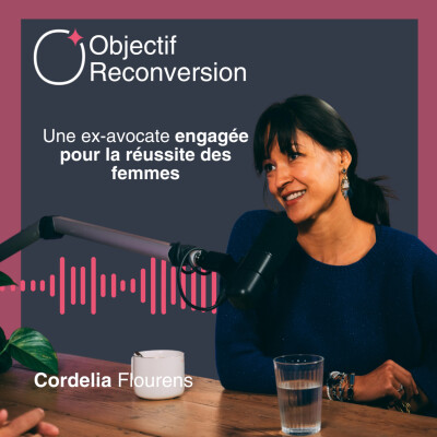 #14 - Cordelia Flourens : Une ex-avocate engagée pour la réussite des femmes cover