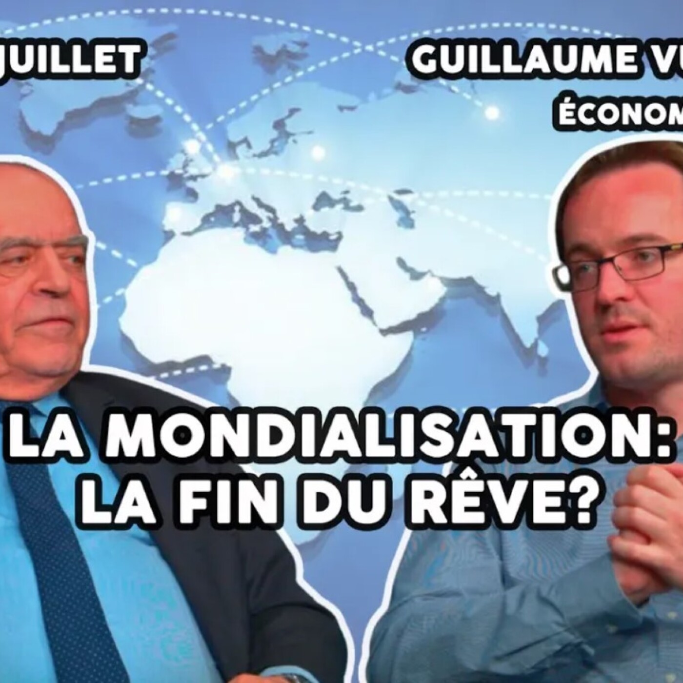 La MONDIALISATION : la fin du RÊVE ? ALAN JUILLET et CLAUDE MEDORI reçoivent GUILLAUME VUILLEMEY episode artwork
