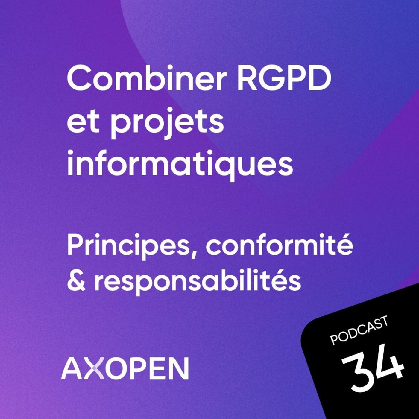 Combiner RGPD et projets informatiques : principes, conformité et responsabilités !