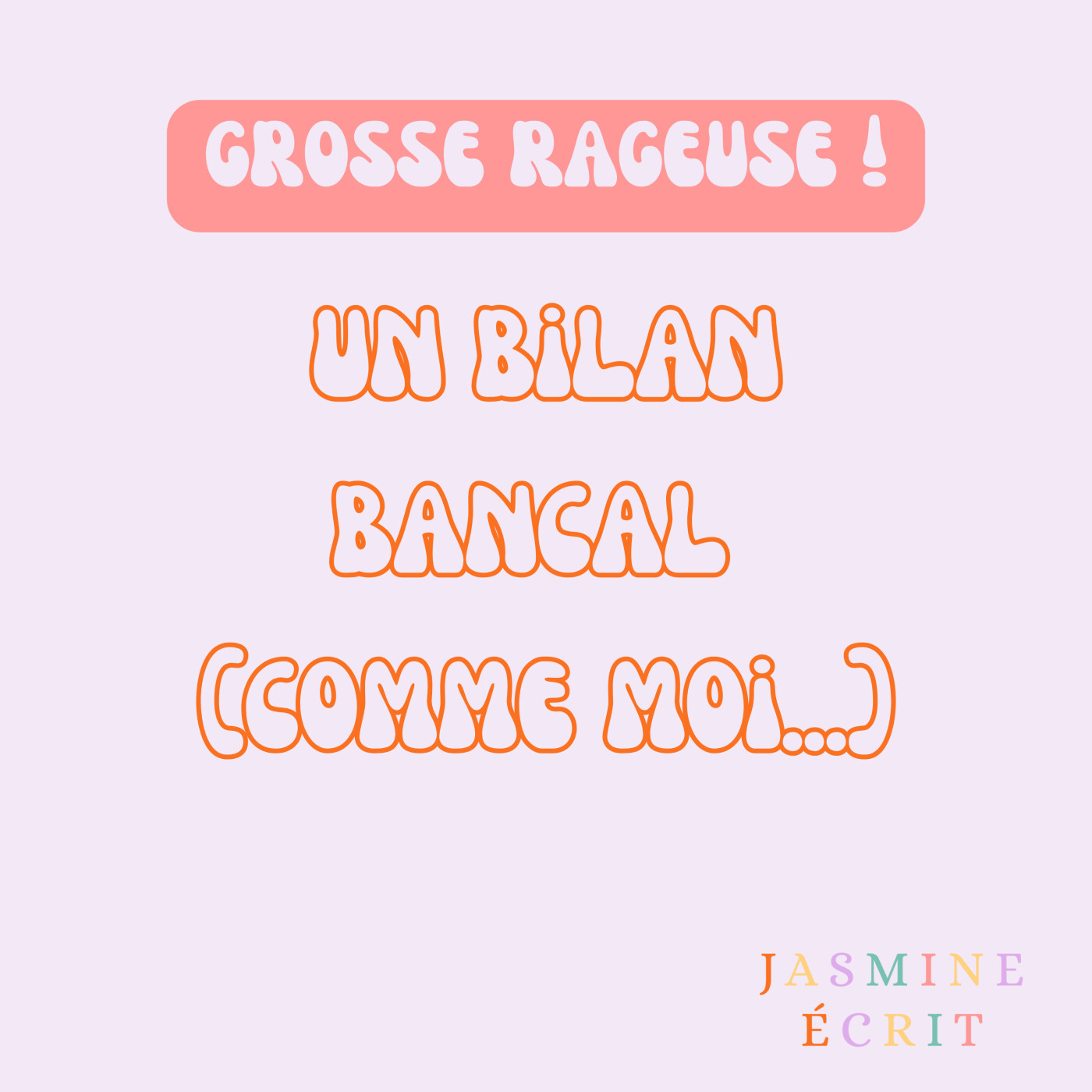 Grosse rageuse !