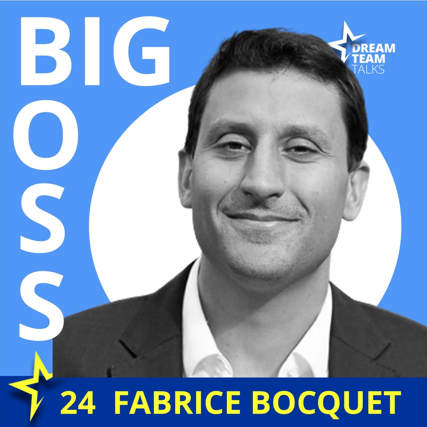 BIG BOSS #24 : FABRICE BOCQUET : Comment gérer un club de football professionnel ? episode artwork