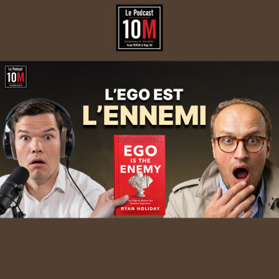 Podcast 10M : L'ego est l'ennemi de l'investisseur (Bourse & Immobilier) avec Rémi de Truchis de Varennes cover