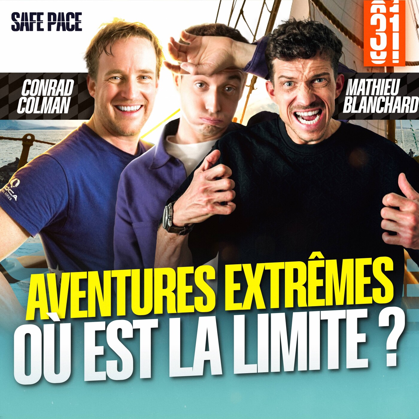 AVENTURES EXTRÊMES : OÙ EST LA LIMITE ? Avec Mathieu Blanchard et Conrad Colman