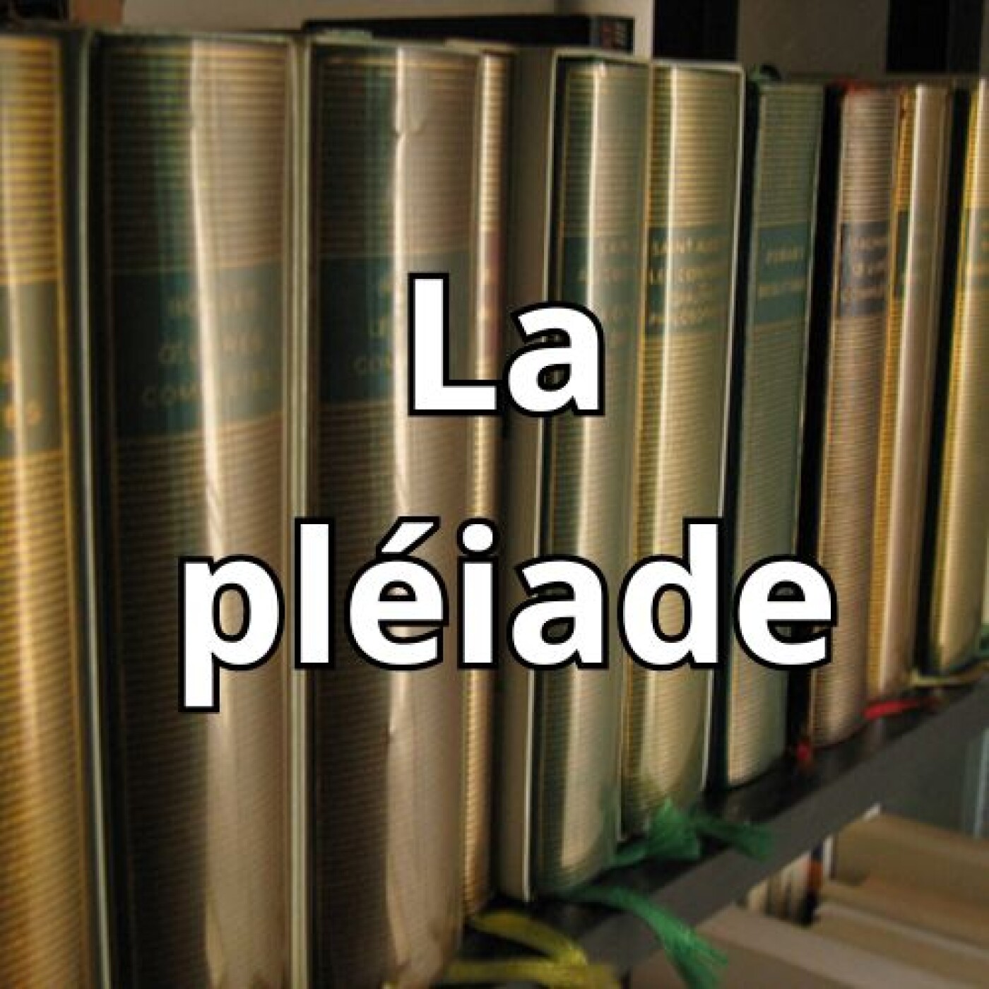 Episode 58 : La Pléiade | Son histoire, mon avis, ma collection