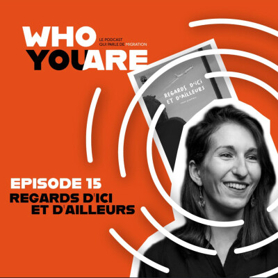 ÉPISODE 15. Regards d'ici et d'ailleurs de Camille Elaraki - L'histoire d'une quête identitaire cover