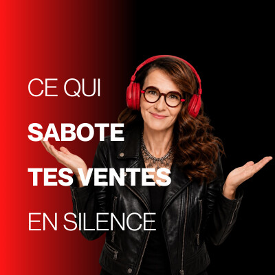 Ce qui sabote tes ventes en silence -E207 cover
