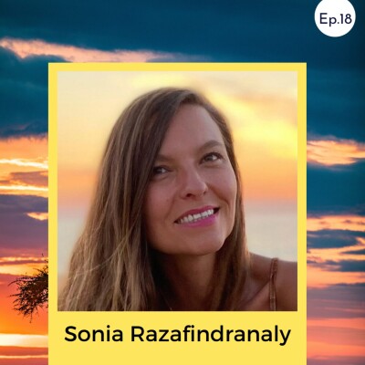 Sonia Razafindranaly, quand aimer profondément tout autant l'art engagé, les projets à impact et sa famille devient le fil d'or de son ch... cover