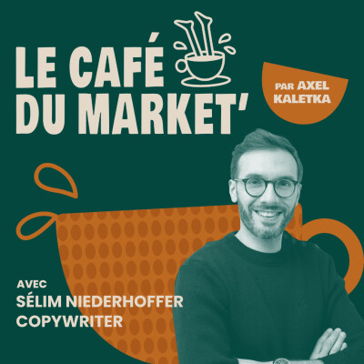 #158 Copywriting B2B : construire des landing pages efficaces - avec Sélim Niederhoffer, copywriter cover