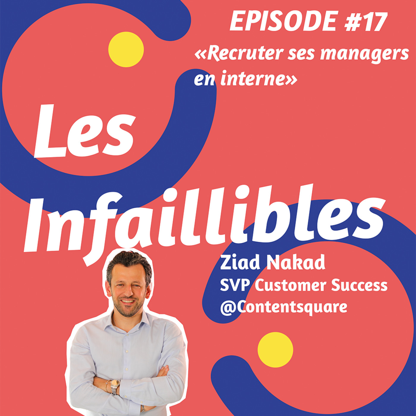 Les Infaillibles - le podcast des managers qui se racontent avec authenticité - pour un management qui allie performance et bienveillance