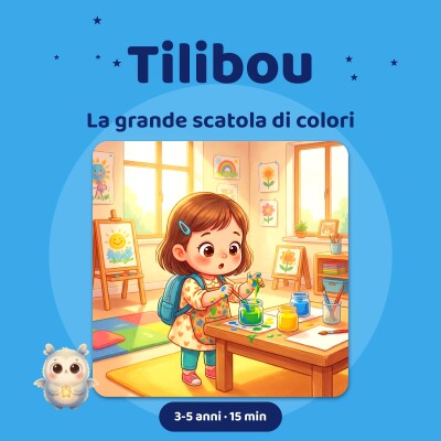Tilibou · La grande scatola di colori (École Maternelle)