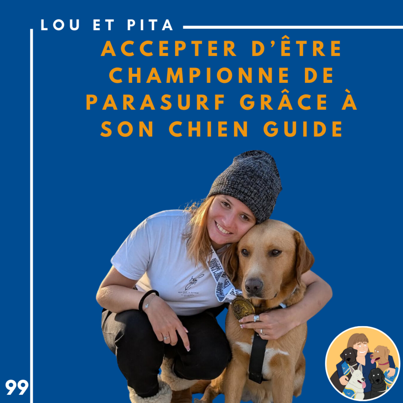 🦮99 – Lou et Pita – Accepter d’être championne de parasurf grâce à son chien guide