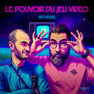 Le pouvoir du jeu vidéo : avec Hiuuugs cover