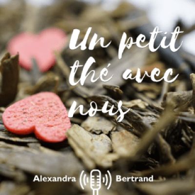 Episode #3 : Thés en sachets, en vrac, parfumés, aromatisés, nature : faisons le point ! cover