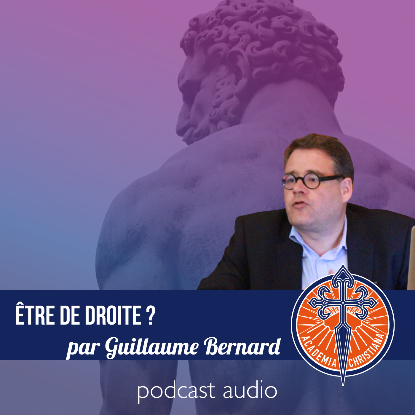 Être de droite a-t-il encore du sens ? - Guillaume Bernard episode artwork