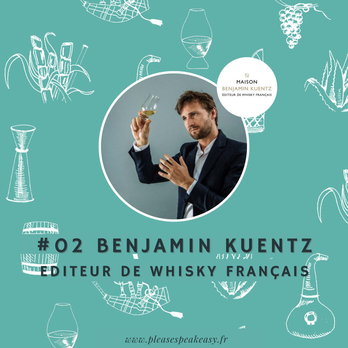 #2 Maison Benjamin Kuentz – Editer des whiskies comme on édite des oeuvres, avec Benjamin Kuentz episode artwork