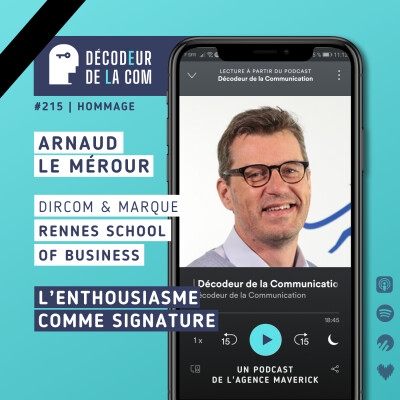 L'enthousiasme comme Signature | Arnaud Le Mérour, directeur marque, com & marketing, Rennes School of Business | Ep 215 Hommage cover