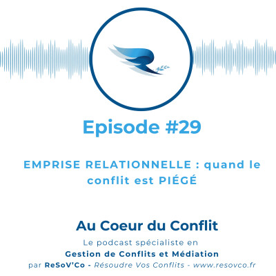 29. EMPRISE RELATIONNELLE : quand le conflit est PIÉGÉ cover