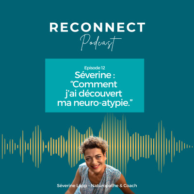 Episode 12 - Séverine : "Comment j'ai découvert ma neuro-atypie." cover
