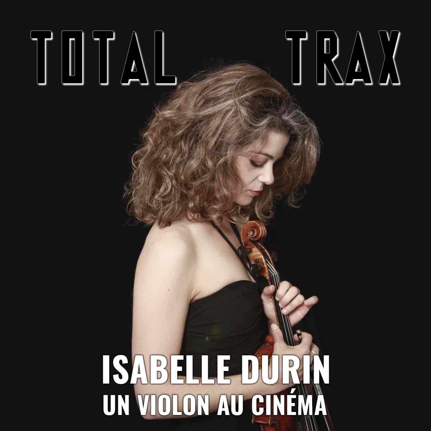 (249) Isabelle Durin : un Violon au Cinéma