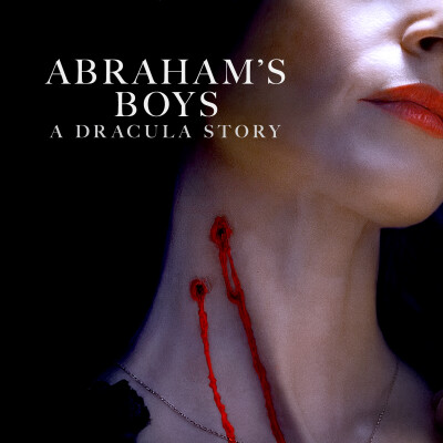Micro-chronique : Abraham's boys - A Dracula story (Natasha Kermani, 2025, USA/GB) cover