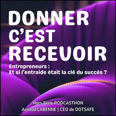 Hors-Série PODCASTHON | Comment le Mécénat de compétences sauve des vies | DOTSAFE au secours de SAUV Life cover