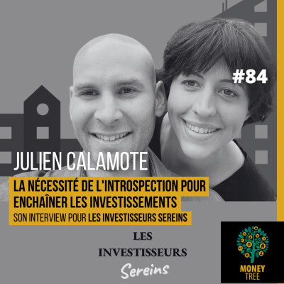 #84 [GUEST] La nécessité de l'introspection pour enchaîner les investissements ! (Les Investisseurs Sereins) cover