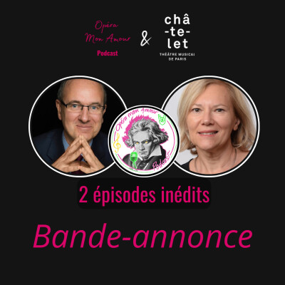 Teaser: Episodes Inédits en collaboration avec le Théâtre du Châtelet cover